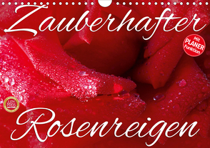 Zauberhafter Rosenreigen (Wandkalender 2021 DIN A4 quer) von Cross,  Martina