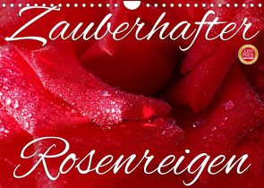 Zauberhafter Rosenreigen (Wandkalender 2022 DIN A4 quer) von Cross,  Martina