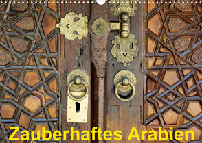 Zauberhaftes Arabien (Wandkalender 2022 DIN A3 quer) von Hofmann,  Wilfried