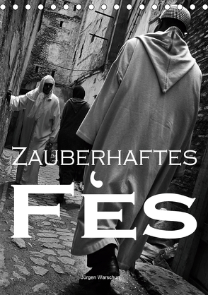 Zauberhaftes Fès – Jürgen Warschun (Tischkalender 2020 DIN A5 hoch) von Warschun,  Jürgen