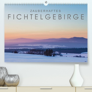 Zauberhaftes Fichtelgebirge (Premium, hochwertiger DIN A2 Wandkalender 2023, Kunstdruck in Hochglanz) von Radl,  Christian