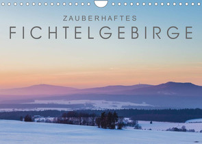 Zauberhaftes Fichtelgebirge (Wandkalender 2023 DIN A4 quer) von Radl,  Christian