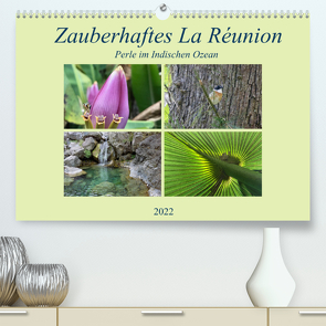 Zauberhaftes La Reúnion – Perle im Indischen Ozean (Premium, hochwertiger DIN A2 Wandkalender 2022, Kunstdruck in Hochglanz) von Fritz,  Florian