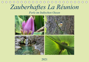 Zauberhaftes La Reúnion – Perle im Indischen Ozean (Tischkalender 2021 DIN A5 quer) von Fritz,  Florian