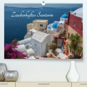 Zauberhaftes Santorin (Premium, hochwertiger DIN A2 Wandkalender 2021, Kunstdruck in Hochglanz) von Willmann,  Stefan