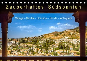 Zauberhaftes Südspanien: Malaga – Sevilla – Granada – Ronda – Antequera (Tischkalender 2022 DIN A5 quer) von U-DO