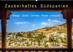 Zauberhaftes Südspanien: Malaga – Sevilla – Granada – Ronda – Antequera (Wandkalender 2022 DIN A2 quer) von U-DO