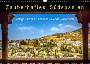 Zauberhaftes Südspanien: Malaga – Sevilla – Granada – Ronda – Antequera (Wandkalender 2022 DIN A3 quer) von U-DO