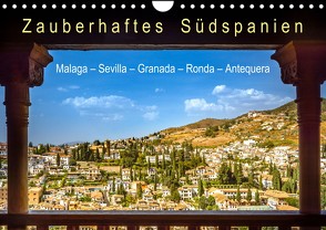 Zauberhaftes Südspanien: Malaga – Sevilla – Granada – Ronda – Antequera (Wandkalender 2022 DIN A4 quer) von U-DO