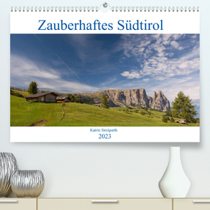 Zauberhaftes Südtirol (Premium, hochwertiger DIN A2 Wandkalender 2023, Kunstdruck in Hochglanz) von Streiparth,  Katrin