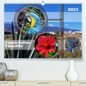 Zauberhaftes Teneriffa (Premium, hochwertiger DIN A2 Wandkalender 2023, Kunstdruck in Hochglanz) von Kleemann,  Claudia