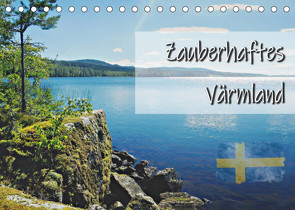 Zauberhaftes Värmland (Tischkalender 2022 DIN A5 quer) von Zabel,  Birte