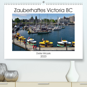 Zauberhaftes Victoria BC (Premium, hochwertiger DIN A2 Wandkalender 2023, Kunstdruck in Hochglanz) von Wilczek,  Dieter