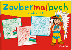 Zaubermalbuch Indianer von Lohr,  Stefan