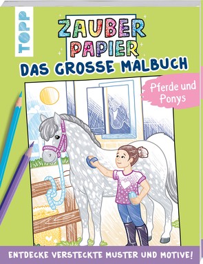 Zauberpapier – Das große Malbuch – Pferde und Ponys von Pitz,  Natascha