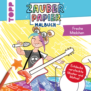 Zauberpapier Malbuch Freche Mädchen von Rau,  Katja