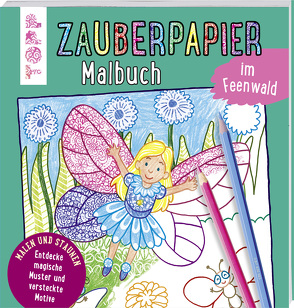 Zauberpapier Malbuch im Feenwald von Pautner,  Norbert