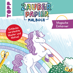 Zauberpapier Malbuch Magische Einhörner von Pitz,  Natascha