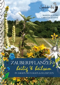 Zauberpflanzen – heilig & heilsam von Kiehne,  Carsten, Petri,  Manuela