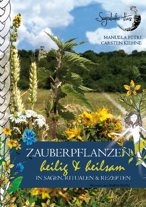 Zauberpflanzen – heilig & heilsam von Kiehne,  Carsten, Petri,  Manuela