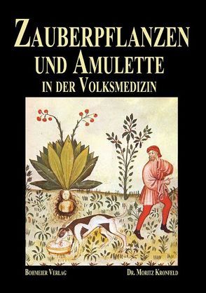 Zauberpflanzen und Amulette von Kronfeld,  Ernst Moritz