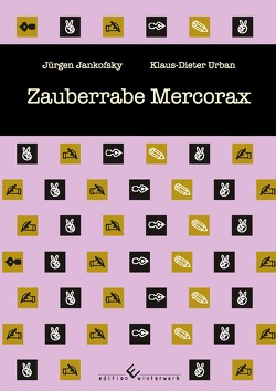 Zauberrabe Mercorax von Jankofsky,  Jürgen, Urban,  Klaus-Dieter