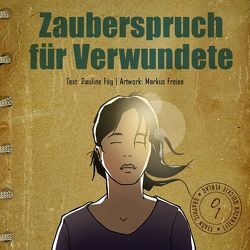 Zauberspruch für Verwundete von Freise,  Markus, Füg,  Pauline