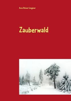 Zauberwald von Rösner-Langener,  Anne