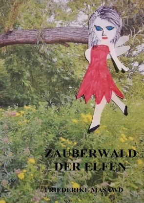 Zauberwald der Elfen von Masawd,  Friederike