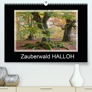 Zauberwald HALLOH (Premium, hochwertiger DIN A2 Wandkalender 2021, Kunstdruck in Hochglanz) von Maurer,  Marion