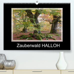 Zauberwald HALLOH (Premium, hochwertiger DIN A2 Wandkalender 2022, Kunstdruck in Hochglanz) von Maurer,  Marion