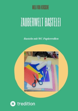 Zauberwelt Bastelei von Grabler,  Wolfgang, van Kirsche,  Mila