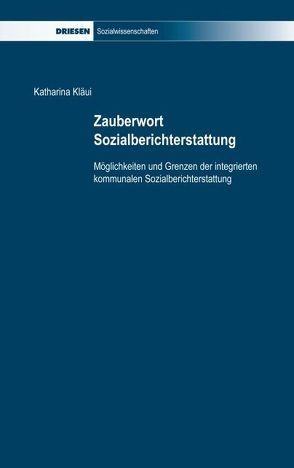 Zauberwort Sozialberichterstattung von Kläui,  Katharina, Strohmeier,  Klaus P