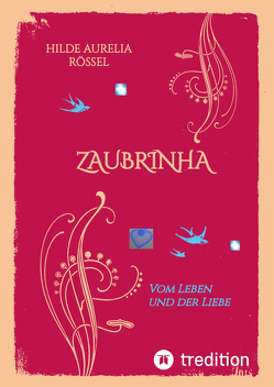 ZAUBRINHA von Rössel,  Hilde Aurelia, tredition,  erschienen bei