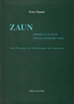 Zaun von Daniel,  Peter, Friedlander,  Albert H