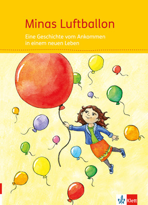 Minas Luftballon. Eine Geschichte vom Ankommen in einem neuen Leben von Köpp,  Christina, Vogel-Jaich,  Anja