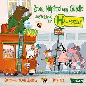 Zebra, Nilpferd und Gazelle laufen schnell zur … Haltestelle! von Frixe,  Katja, Jeremies,  Christian, Jeremies,  Fabian