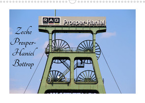 Zeche Prosper-Haniel Bottrop (Wandkalender 2023 DIN A3 quer) von Daus,  Christine