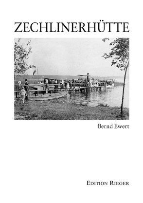 Zechlinerhütte von Ewert,  Bernd