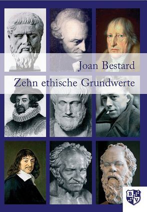 Zehn ethische Grundwerte von Bestard Comas,  Joan, Lozano,  Luis