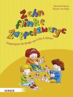 Zehn flinke Zappelzwerge von Rieger-Knobloch,  Fabienne, Wege,  Brigitte vom, Wessel,  Mechthild