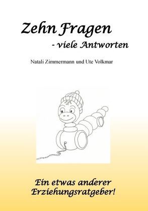 Zehn Fragen – viele Antworten von Volkmar,  Ute, Zimmermann,  Natali