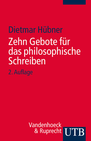 Zehn Gebote für das philosophische Schreiben von Hübner,  Dietmar