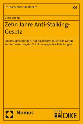 Zehn Jahre Anti-Stalking-Gesetz von Spohn,  Viola