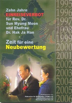 Zehn Jahre Einreiseverbot für Rev. Dr. Sun Myung Moon und Ehefrau Dr. Hak Ja Han