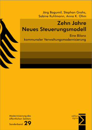 Zehn Jahre Neues Steuerungsmodell von Bogumil,  Jörg, Grohs,  Stephan, Kuhlmann,  Sabine, Ohm,  Anna Katharina