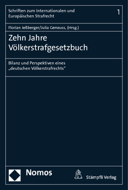 Zehn Jahre Völkerstrafgesetzbuch von Geneuss,  Julia, Jeßberger,  Florian