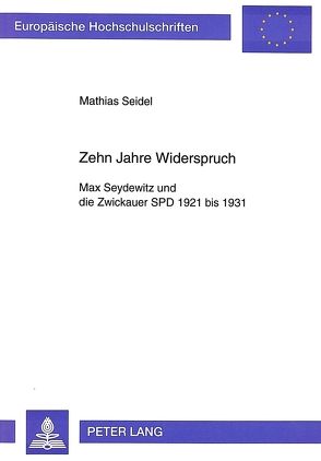 Zehn Jahre Widerspruch von Seidel,  Mathias