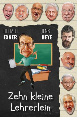 Zehn kleine Lehrerlein von Exner,  Helmut, Heye,  Jens