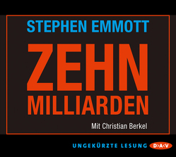 Zehn Milliarden von Berkel,  Christian, Burger,  Anke Caroline, Emmott,  Stephen